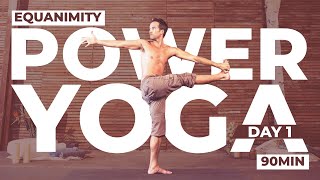 Power Yoga Flow Find Strength Equanimity and Peace with Meditation  Day 1 [upl. by Endora]