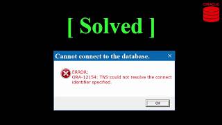 ORA12154 TNScould not resolve the connect identifier specified solved [upl. by Hnilym]