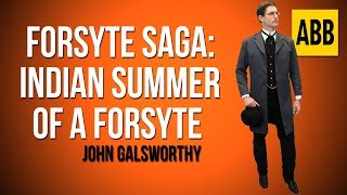 THE FORSYTE SAGA Indian Summer of a Forsyte  FULL AudioBook [upl. by Angelika]