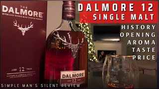 The Dalmore 12 Single Malt History Opening Aroma Taste and Price [upl. by Acirehs301]