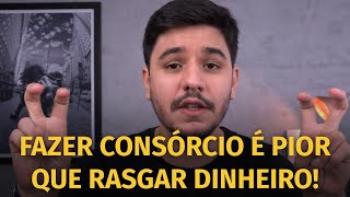 💣 4 razões pelas quais você NUNCA deveria fazer um consórcio [upl. by Annoel751]