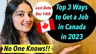 3 WAYS TO GET A JOB IN CANADA IN 2023 THAT NO ONE KNOWS  Canada Jobs for New Immigrants [upl. by Ermine673]