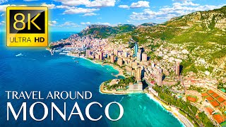 Travel Around MONACO in 8K ULTRA HD • Beautiful Scenery Relaxing Music amp Drone Videos [upl. by Nancee]