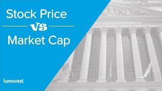 The Difference Between Stock Price and Market Capitalization [upl. by Williams]