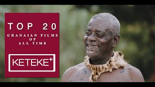 TOP 20 GHANAIAN FILMS OF ALL TIME [upl. by Eessac]