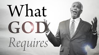 What God Requires  Bishop Dale C Bronner  Word of Faith Family Worship Cathedral [upl. by Carlynne857]