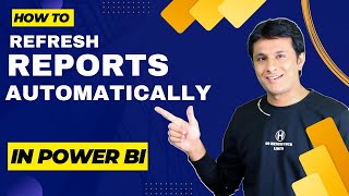 108 How to refresh reports Automatically in Power BI Service  Power BI Tutorial for Beginners [upl. by Aikimat947]