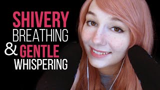 ASMR Shivery Shaky Breathing amp Gentle Whispering NEW Trigger [upl. by Anyl24]