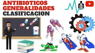 ANTIBIÓTICOS generalidades clasificación [upl. by Attelrahc]