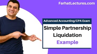 Simple Partnership Liquidation Example  Advanced Accounting  CPA Exam FAR [upl. by Sadnac]