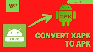 2021 How To Convert XAPK To APK  Install XAPK on Android [upl. by Ahtenek]