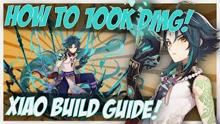 How To Build Xiao And Crit For 100K DMG  Genshin Impact Guide [upl. by Anoid]