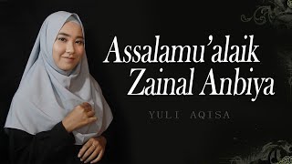 Assalamualaik Zainal Anbiya  Yuli Aqisa  Haqi Official [upl. by Tnarg]