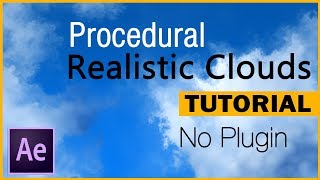 How to create Realistic Procedural Clouds  After Effects Tutorial  No plugin [upl. by Garcia]