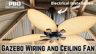 DIY Yardistry Gazebo Ceiling Fan  Full Wiring and Installation [upl. by Arramas]