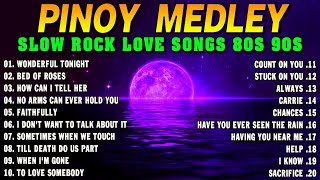 Slow Rock Love Song Nonstop 🎷 SLOW ROCK MEDLEY 🎧 Rock Ballads 70S 80S 90S 🔊 Nonstop Pinoy Medley [upl. by Adnoluy171]