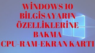 Windows 10 Bilgisayar Özellikleri Öğrenme amp Bakma  RAM ve Ekran Kartına Nasıl Bakılır [upl. by Freya]