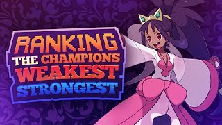 Ranking Every Pokemon Champion Weakest to Strongest [upl. by Nonek]