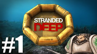 Lets Play Stranded Deep  Episode 1  Gameplay Introduction [upl. by Carley169]