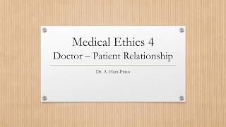 Medical Ethics 4  Doctor  Patient Relationship [upl. by Mair974]