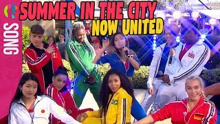 Now United  Summer In The City  Live Performance [upl. by Borg534]