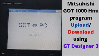 Mitsubishi GOT 1000 Hmi program uploaddownload using GT Designer 3 English [upl. by Euqinimod]