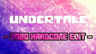 Dummy Remix 2020 Hardcore Edit from Undertale  Emdasche [upl. by Anyat]