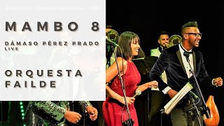 Mambo 8 Damaso Pérez Prado  Orquesta Failde «LIVE» [upl. by Annaert]