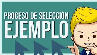 👉2 PROCESO de SELECCIÓN de personal EJEMPLO caso practico [upl. by Lareine]