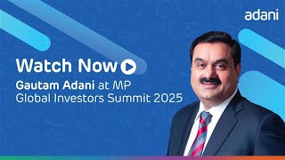 MP Investors Summit 2024  Mr Gautam Adani Unveils ₹21 Lakh Cr Investment Plan [upl. by Kahlil]