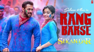 Rang Barse Song  Sikandar  Salman Khan Rashmika Mandana Sajid  T series [upl. by Nylrahc174]