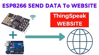 Sending data to thingspeak website using esp8266 Arduino Tutotial [upl. by Aradnahc]