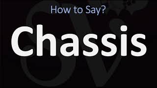 How to Pronounce Chassis CORRECTLY [upl. by Atiluj]