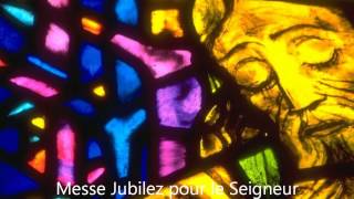 Messe JUBILEZ POUR LE SEIGNEUR  sanctus anamnèse [upl. by Serra]