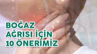 Boğaz Ağrısı İçin Evde Yapabileceğiniz 10 Önerimiz tedavi reçete sağlık [upl. by Otsirc268]