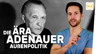 Die Ära Adenauer Außenpolitik I Geschichte [upl. by Zalucki156]