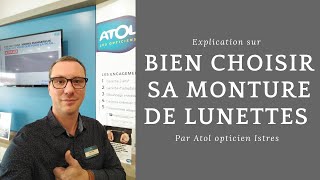 Comment choisir ses lunettes par Atol mon opticien Istres [upl. by Irrek787]