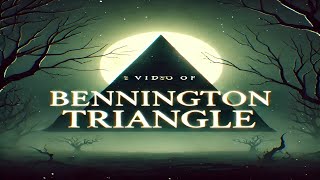 The Bennington Triangle PART 1 [upl. by Silrac194]