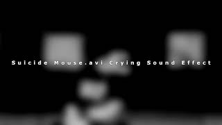 SuicideMouseavi Crying Sound Effect [upl. by Luwana]