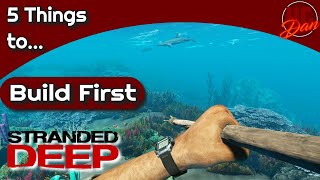 5 things toBuild First in Stranded Deep [upl. by Dulla]