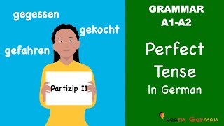 Perfect tense in German  Perfekt  Partizip II  Learn German Grammar  A1A2 [upl. by Yeldarb472]