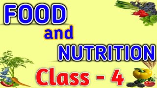 Food and Nutrition  Class4  SCIENCE [upl. by Naujaj]