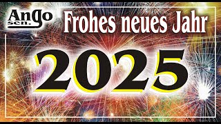 ♫🥂NeujahrsWünsche für 2025🥂♫ Happy New Year 2025 – Guten Rutsch 2025 [upl. by Navad]