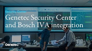 Genetec Security Center and Bosch IVA integration [upl. by Bleier]