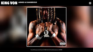 King Von  Armed amp Dangerous Audio [upl. by Balmuth144]