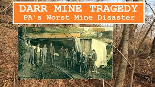 Darr Mine Tragedy Pennsylvanias Worst Mining Disaster [upl. by Adyaj]