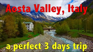 3 Days Trip to Aosta Valley Valle DAosta Italy  Italian Alps  Mont Blanc  Courmayeur  SKYWAY [upl. by Donaldson]