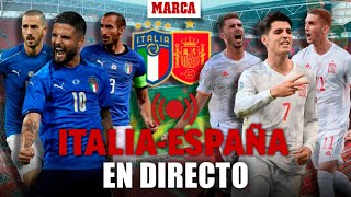 Italia vs España semis Euro 2020 última hora Eurocopa 2021 EN DIRECTO [upl. by Banna]