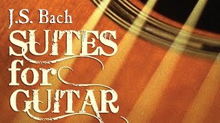 JS Bach Suites for Guitar [upl. by Durwyn]