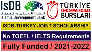 IsDBTURKEY Scholarship 20212022 for International Students  Fully Funded Scholarship in Turkey [upl. by Gotcher]